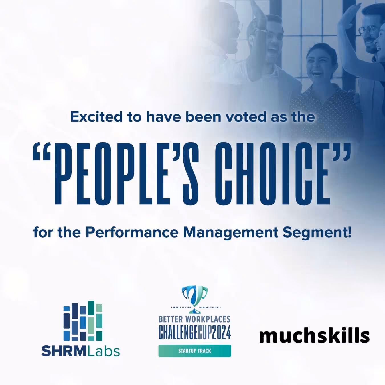 MuchSkills voted ‘People's Choice’ in performance management segment of SHRM Labs’ Better Workplaces Challenges Cup